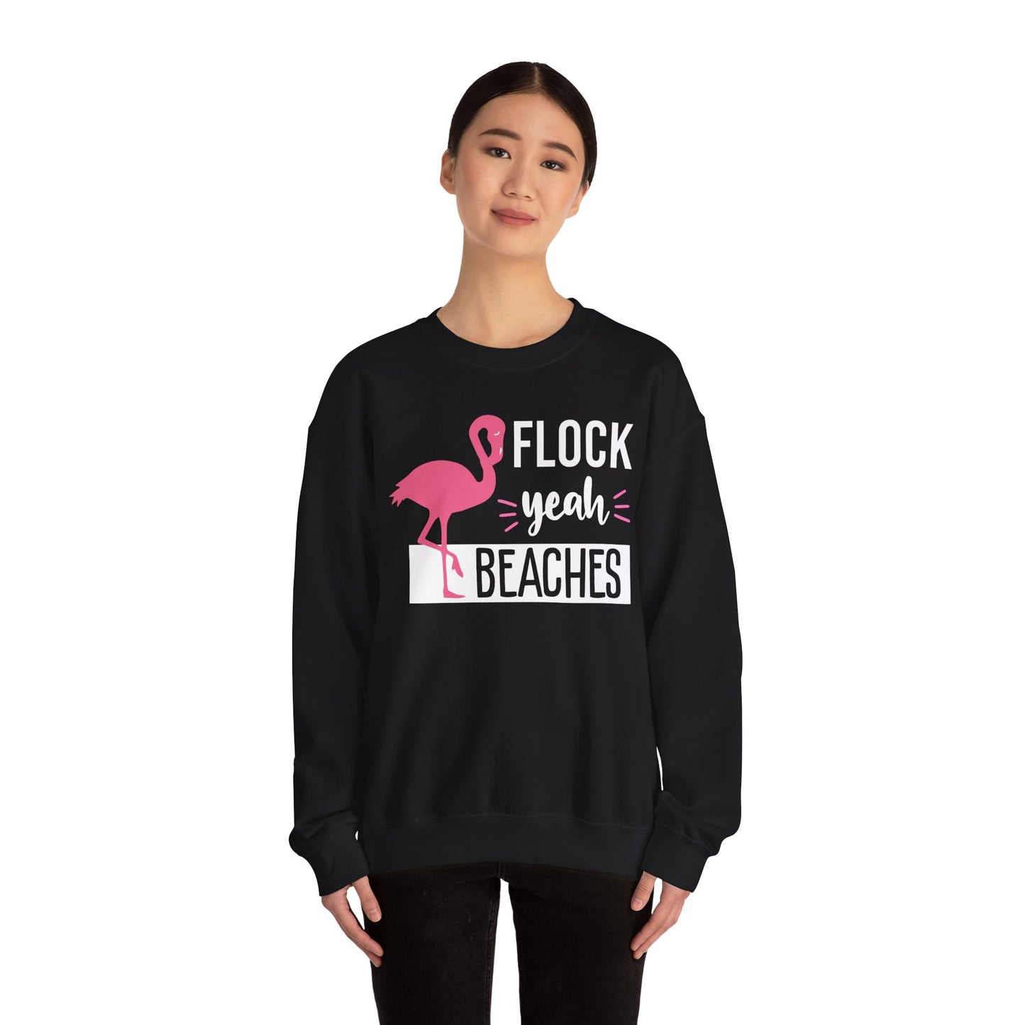 Flock Yeah Beaches Bold Pink Flamingo Playful Beach Pun Shirt — Sweatshirt