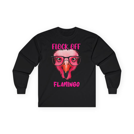 Flock Off Flamingo Shirt - Funny Sassy Flamingo With Glasses Tee — Long Sleeve